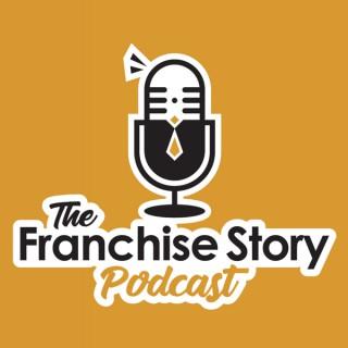 The Franchise Story Podcast