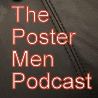 The Poster Men Podcast