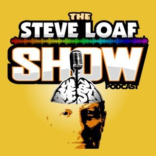The Steve Loaf Show's Podcast