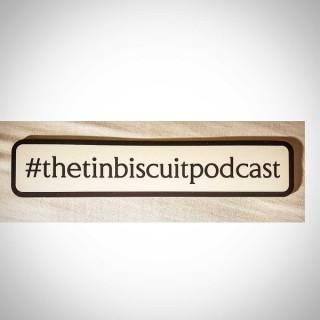 thetinbiscuitpodcast's Podcast