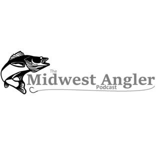The Midwest Angler Podcast