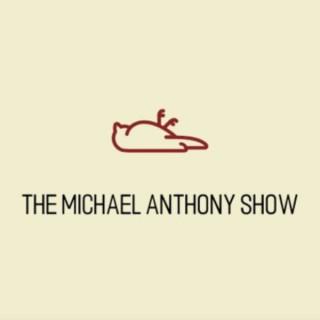 The Michael Anthony Show