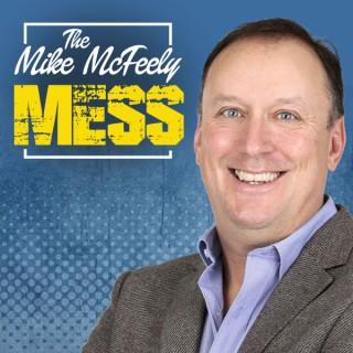 The Mike McFeely Mess