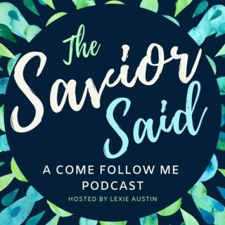 The Savior Said: A Come Follow Me Podcast