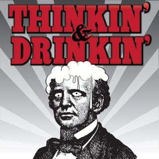 Thinkin' & Drinkin'
