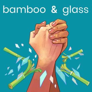 bamboo & glass