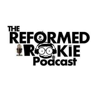 The Reformed Rookie