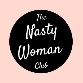 The Nasty Woman Club