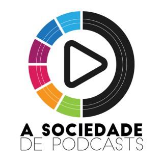 A Sociedade de Podcasts