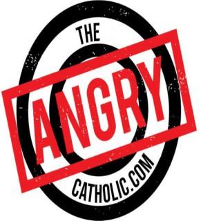 The Angry Catholic Show