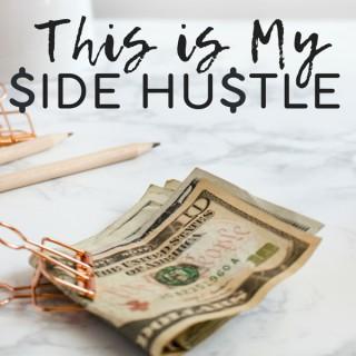 This Is My Side Hustle: Optimizing Your Making It Pay Lifestyle