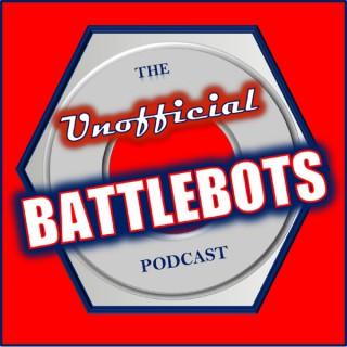 The Unofficial BattleBots Podcast