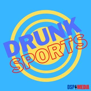 The Drunk Sports Podcast