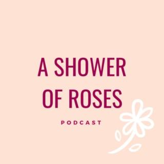A Shower of Roses