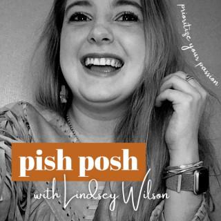 pish posh with Lindsey Wilson