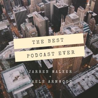 The Best Podcast Ever