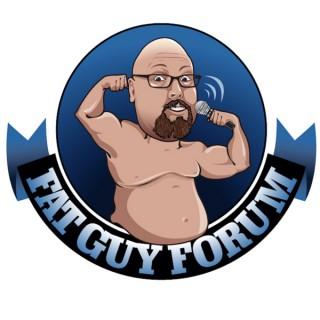 The Fat Guy Forum