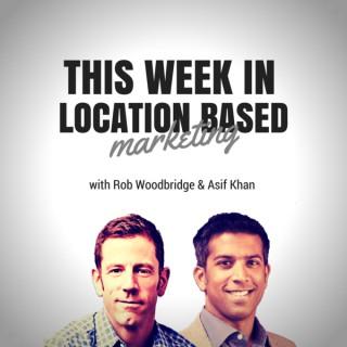 This Week in Location Based Marketing (Audio) | Mobile marketing | context marketing | smartphone marketing | SMS marketing |