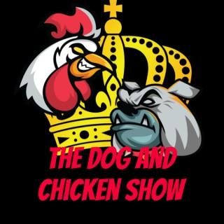 The Dog and Chicken Show