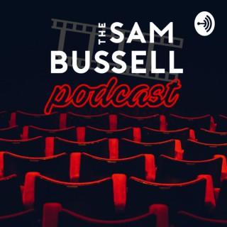 The Sam Bussell Podcast