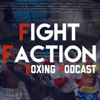 The Fight Faction Boxing Podcast