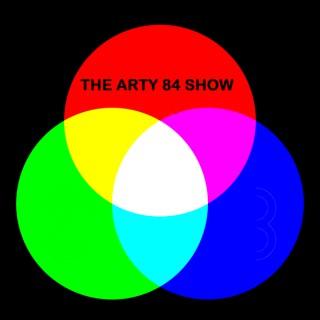 The Arty 84 Show