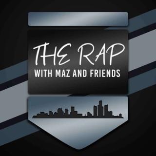The Rap with Maz and Friends