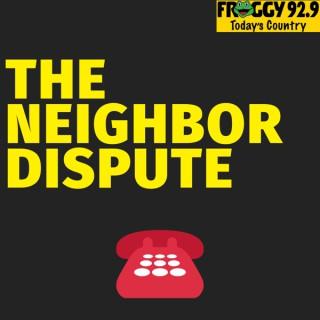 The Neighbor Dispute