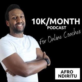 10K/Month Podcast For Online Coaches With Afro Ndiritu