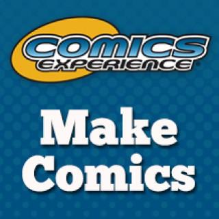 Comics Experience Make Comics Podcast