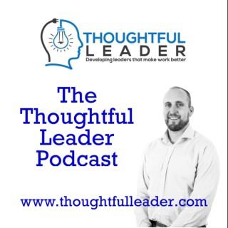The Thoughtful Leader Podcast