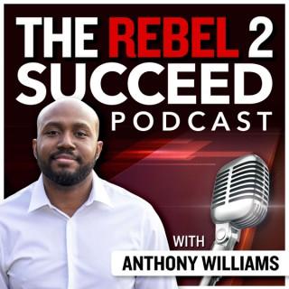 Rebel 2 Succeed | Daily Motivation & Quotes For Success