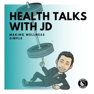 Health Talks With JD
