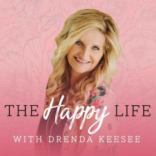 The Happy Life with Drenda Keesee