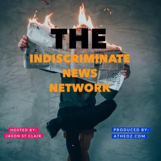 The Indiscriminate News Network