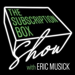 The Subscription Box Show