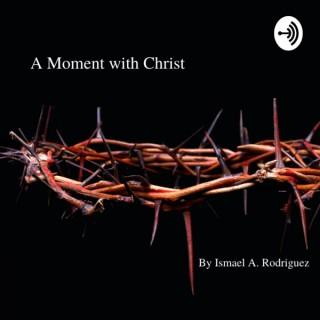 A Moment with Christ