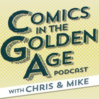 Comics in the Golden Age Podcast