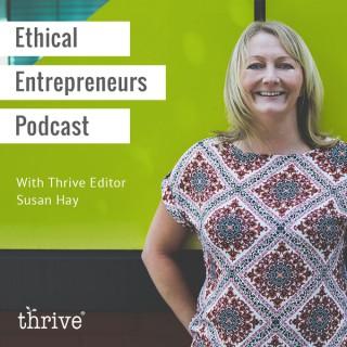 Thrive - Ethical Entrepreneurs Podcast