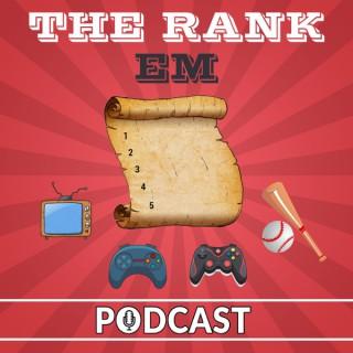 The Rank 'Em Podcast