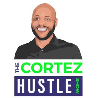 The Cortez Hustle Show