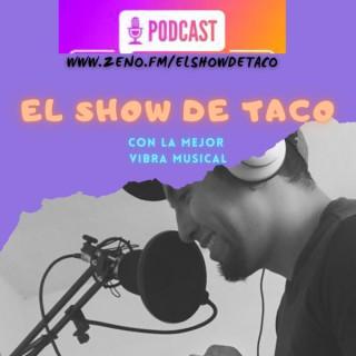 El Show de Taco
