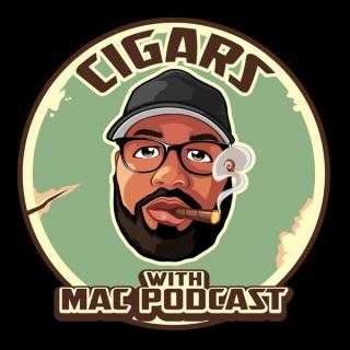 The Cigars with Mac Podcast