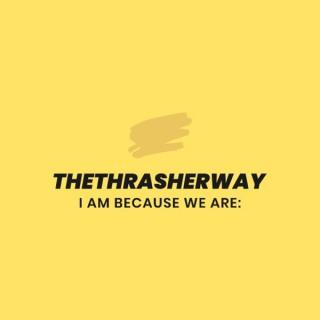 thethrasherway's podcast