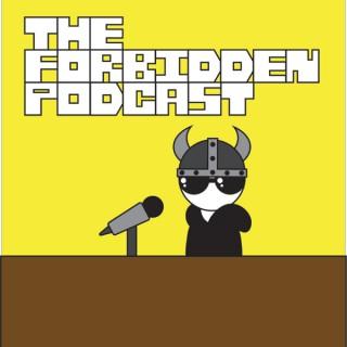 The Forbidden Podcast