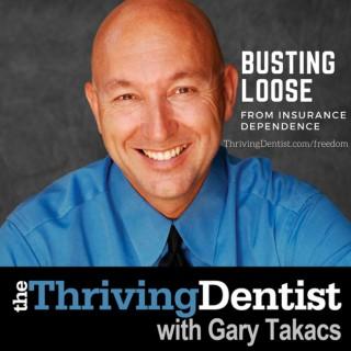 Thriving Dentist Show with Gary Takacs