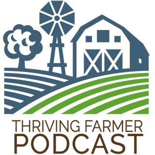 The Thriving Farmer Podcast