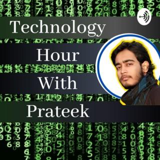 Technology Hour With Prateek