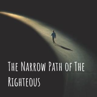 The Narrow Path of The Righteous