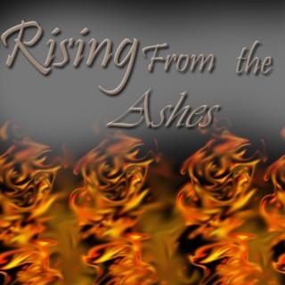 Rising From the Ashes